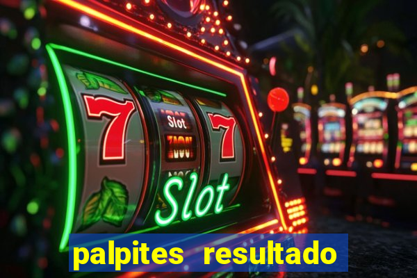 palpites resultado correto jogos de hoje